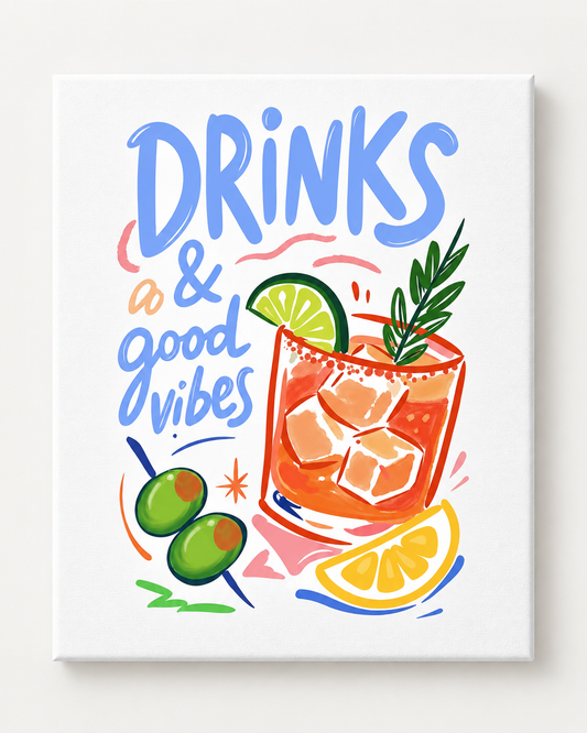 Drinks & Good Vibes